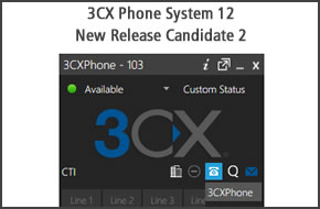 3CX Phone System 12 Release Candidate 2 released!